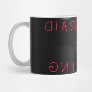 I'm afraid of nothing Mug